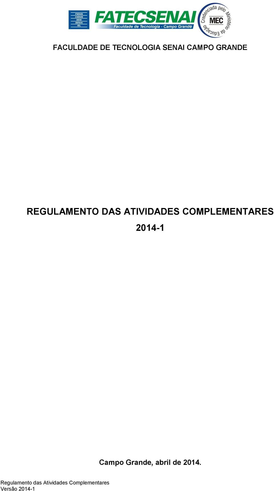 COMPLEMENTARES 2014-1 Campo Grande,