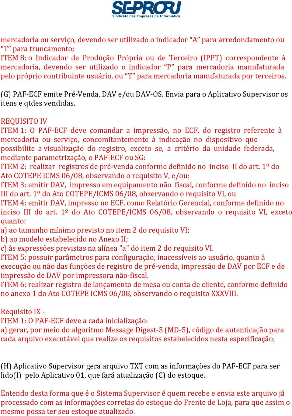 Envia para o Aplicativo Supervisor os itens e qtdes vendidas.