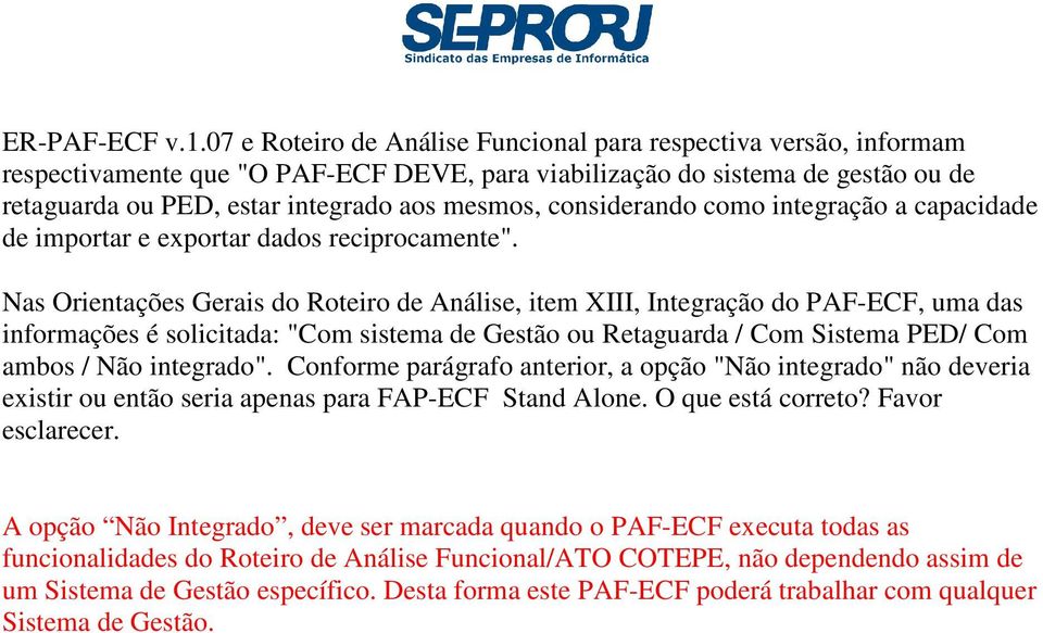 considerando como integração a capacidade de importar e exportar dados reciprocamente".