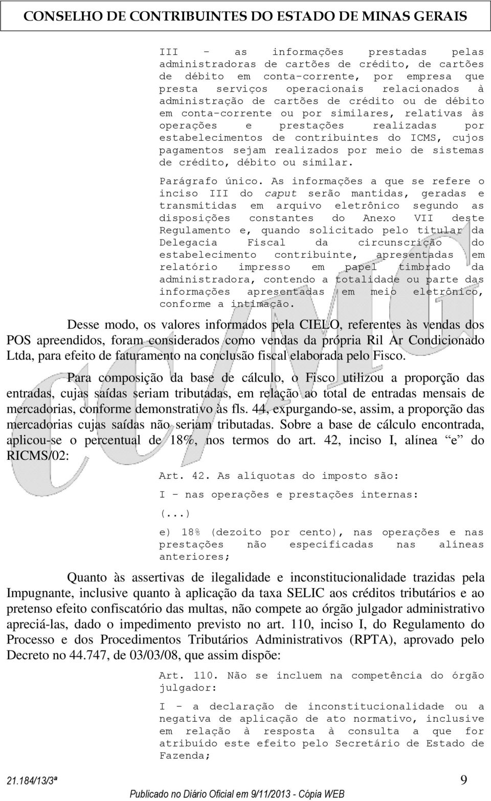 meio de sistemas de crédito, débito ou similar. Parágrafo único.