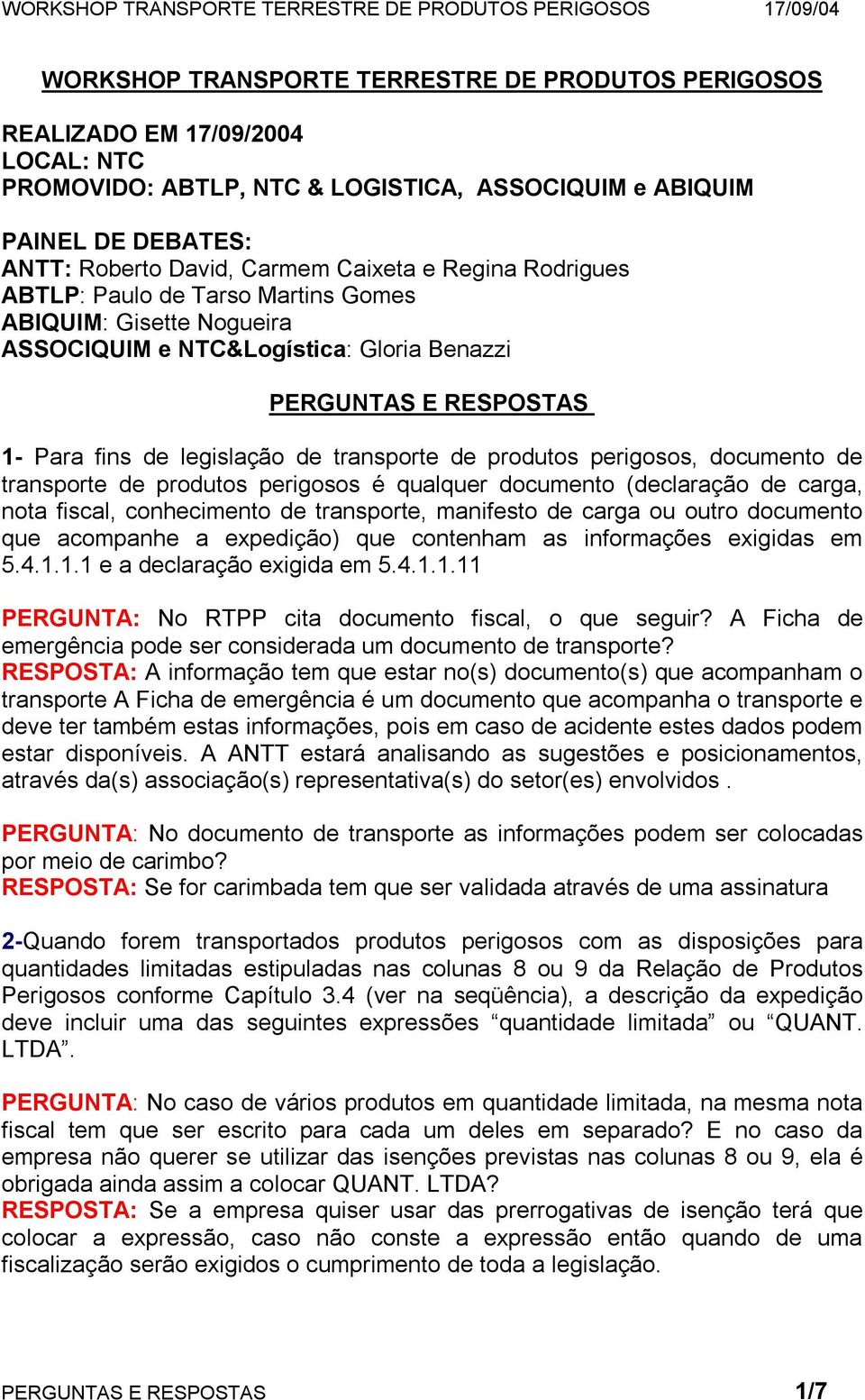 perigosos, documento de transporte de produtos perigosos é qualquer documento (declaração de carga, nota fiscal, conhecimento de transporte, manifesto de carga ou outro documento que acompanhe a