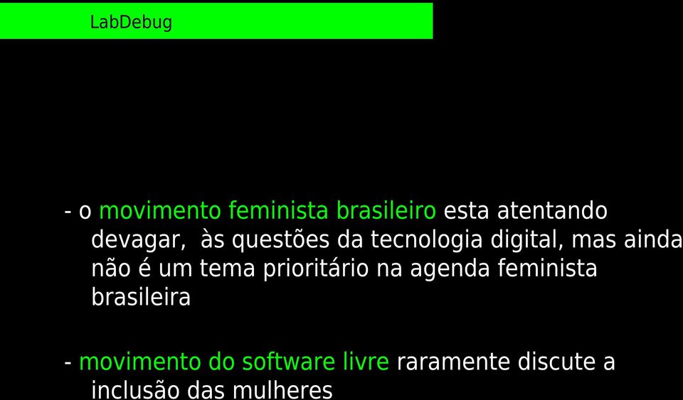 é um tema prioritário na agenda feminista brasileira -