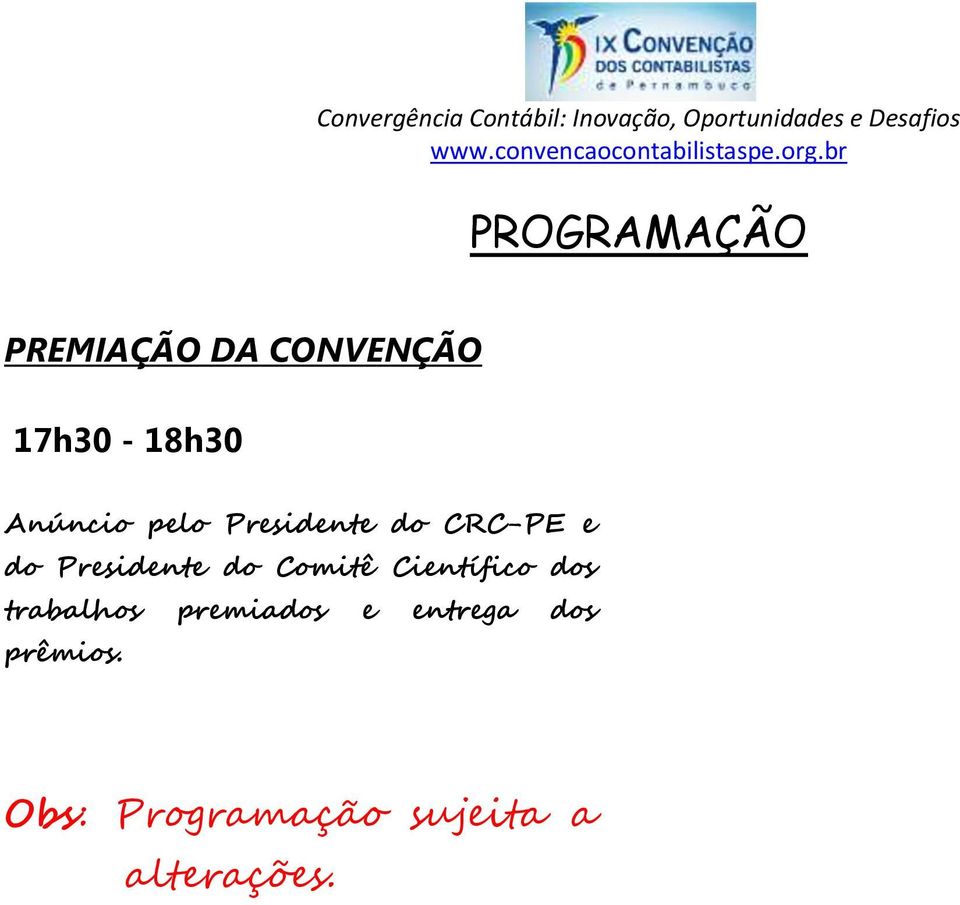 Científico dos trabalhos premiados e entrega