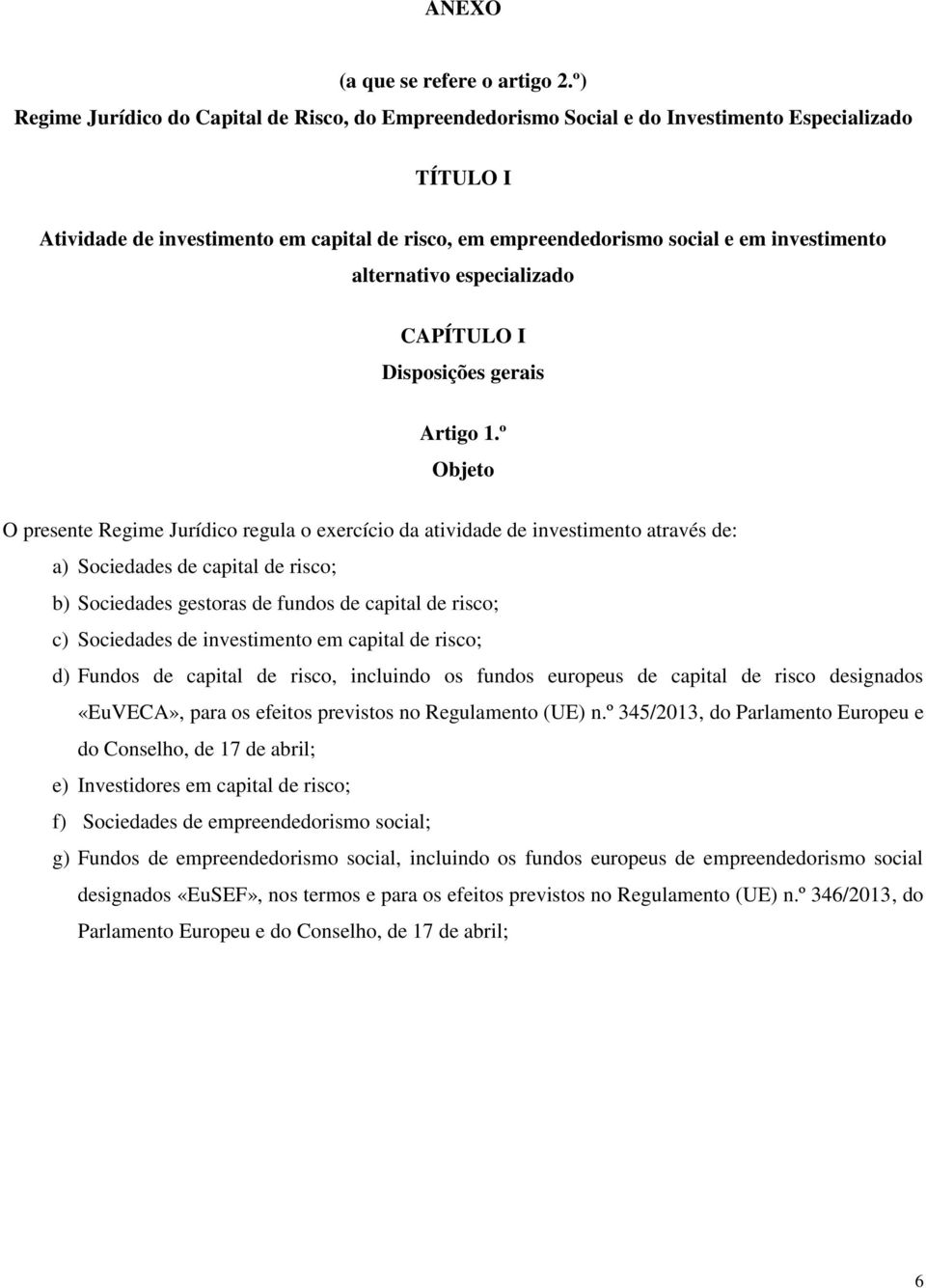 alternativo especializado CAPÍTULO I Disposições gerais Artigo 1.