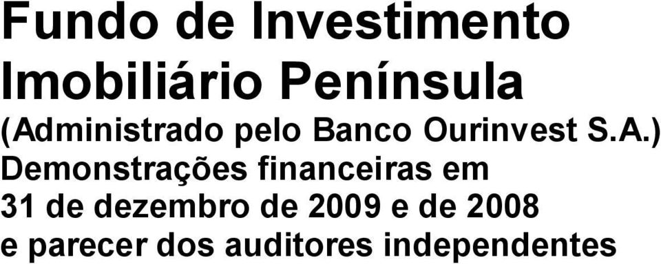 em 31 de dezembro de 2009 e de 2008