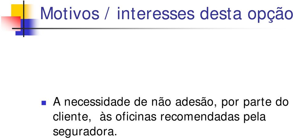 adesão, por parte do cliente,