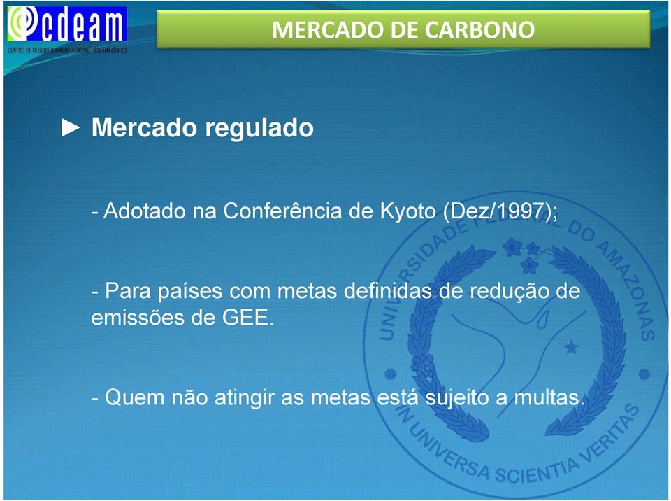 com metas definidas de redução de emissões de GEE.