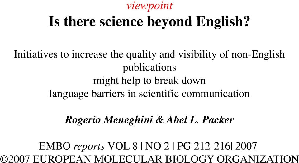 might help to break down language barriers in scientific communication Rogerio Meneghini