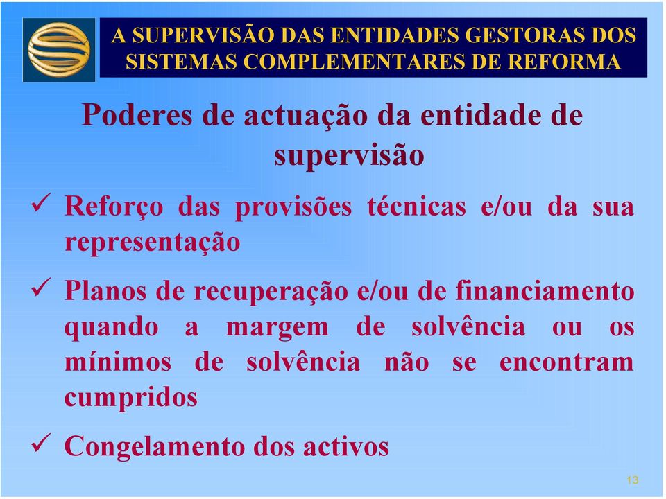 recuperação e/ou de financiamento quando a margem de solvência