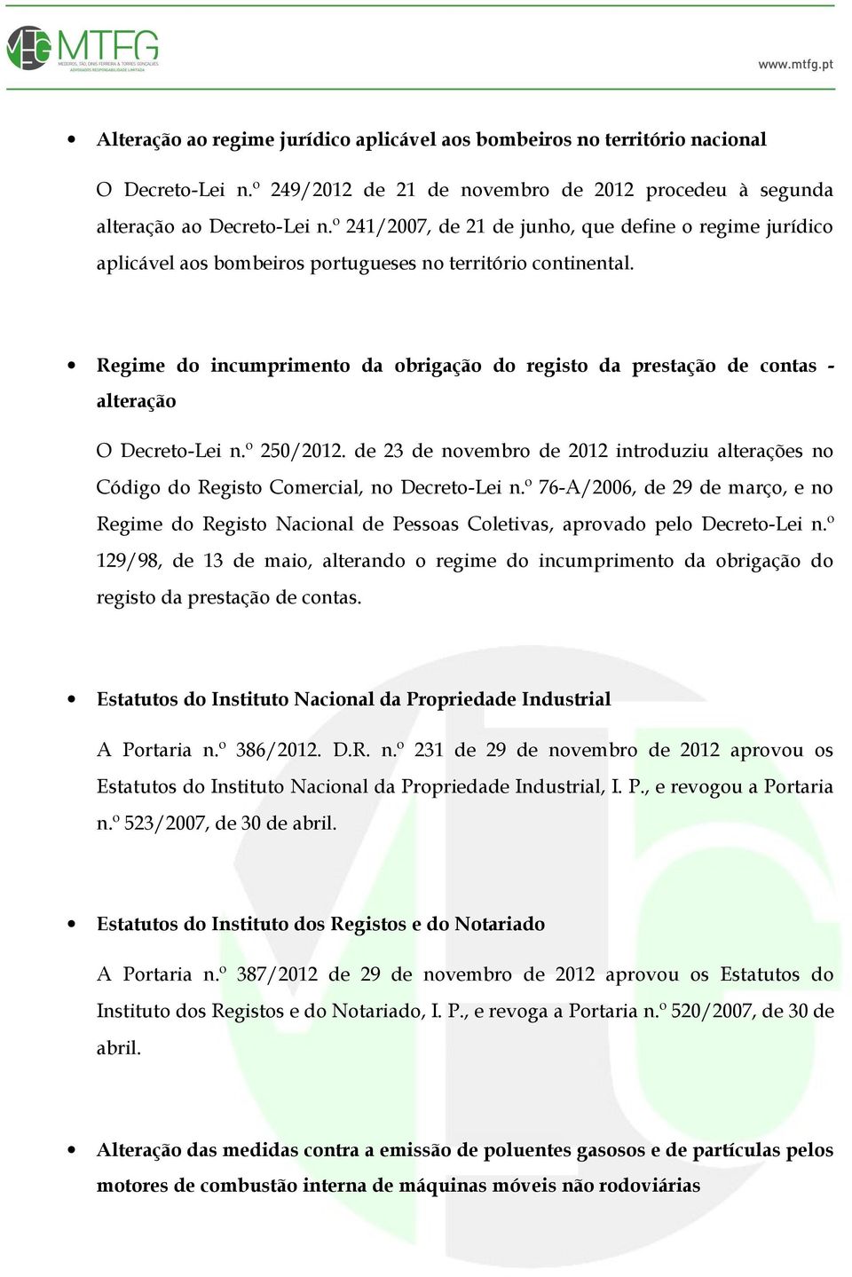 Regime do incumprimento da obrigação do registo da prestação de contas - alteração O Decreto-Lei n.º 250/2012.