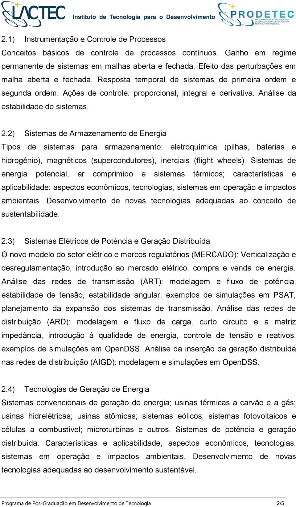 Análise da estabilidade de sistemas. 2.