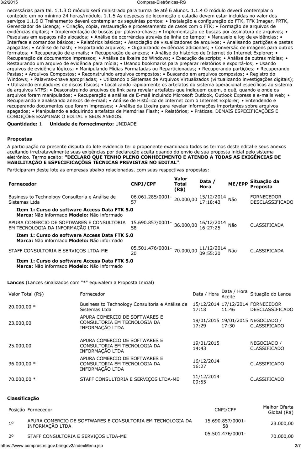 Formação de arquivos de evidências digitais; Implementação de buscas por palavra-chave; Implementação de buscas por assinatura de arquivos; Pesquisas em espaços não alocados; Análise de ocorrências