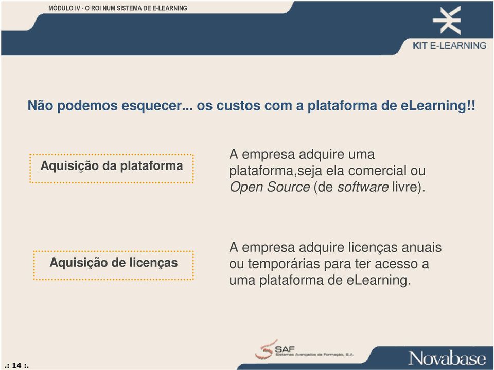 comercial ou Open Source (de software livre).