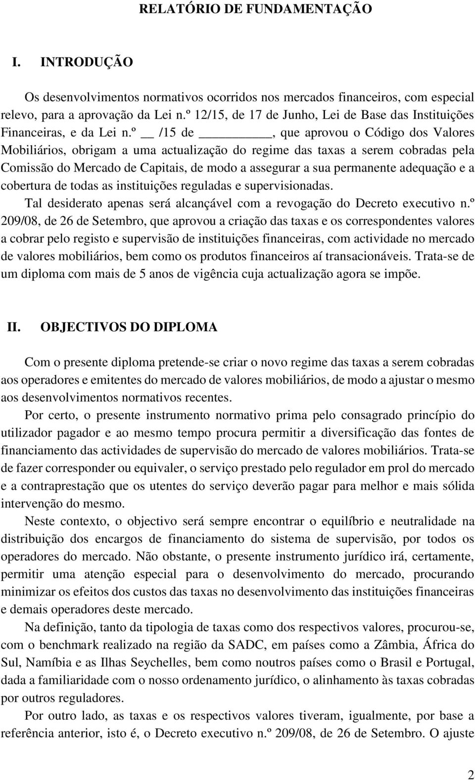 º 12/15, de 17 de Junho, Lei de Base das Instituições Financeiras, e da Lei n.