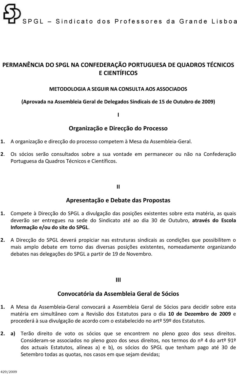 II Apresentação e Debate das Propostas 1.