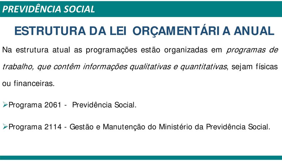 quantitativas, sejamfísicas ou financeiras.