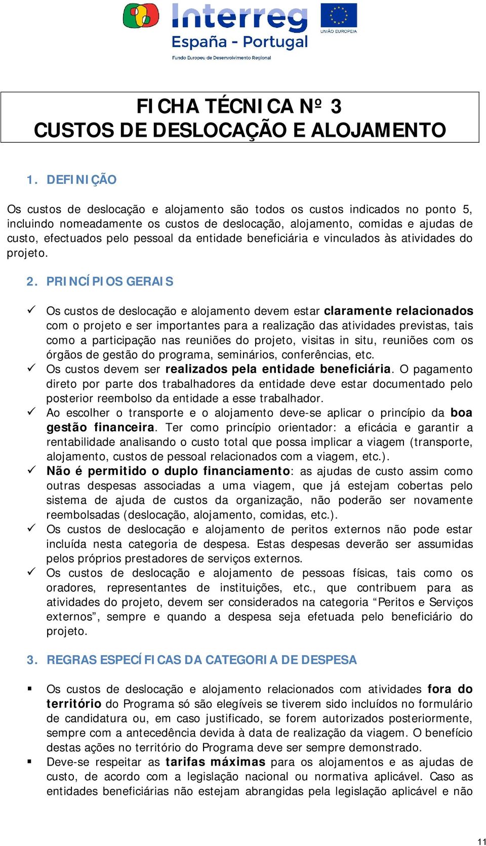 da entidade beneficiária e vinculados às atividades do projeto. 2.