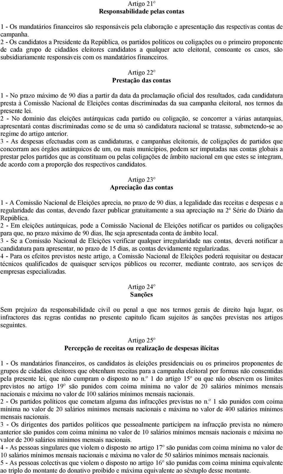 são subsidiariamente responsáveis com os mandatários financeiros.