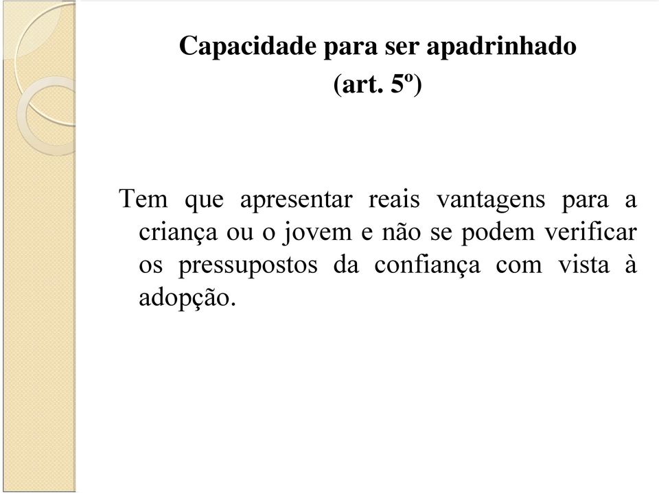 a criança ou o jovem e não se podem