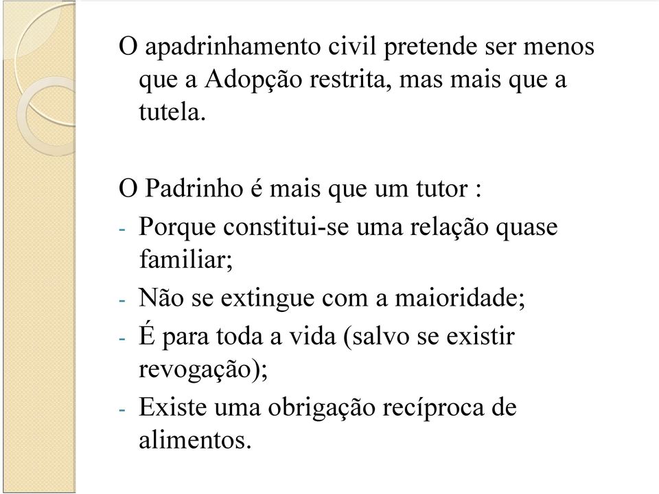 O Padrinho é mais que um tutor : - Porque constitui-se uma relação quase