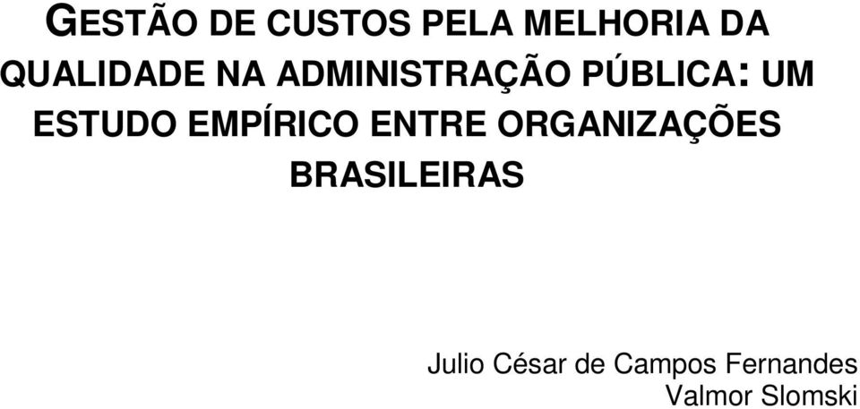 ESTUDO EMPÍRICO ENTRE ORGANIZAÇÕES