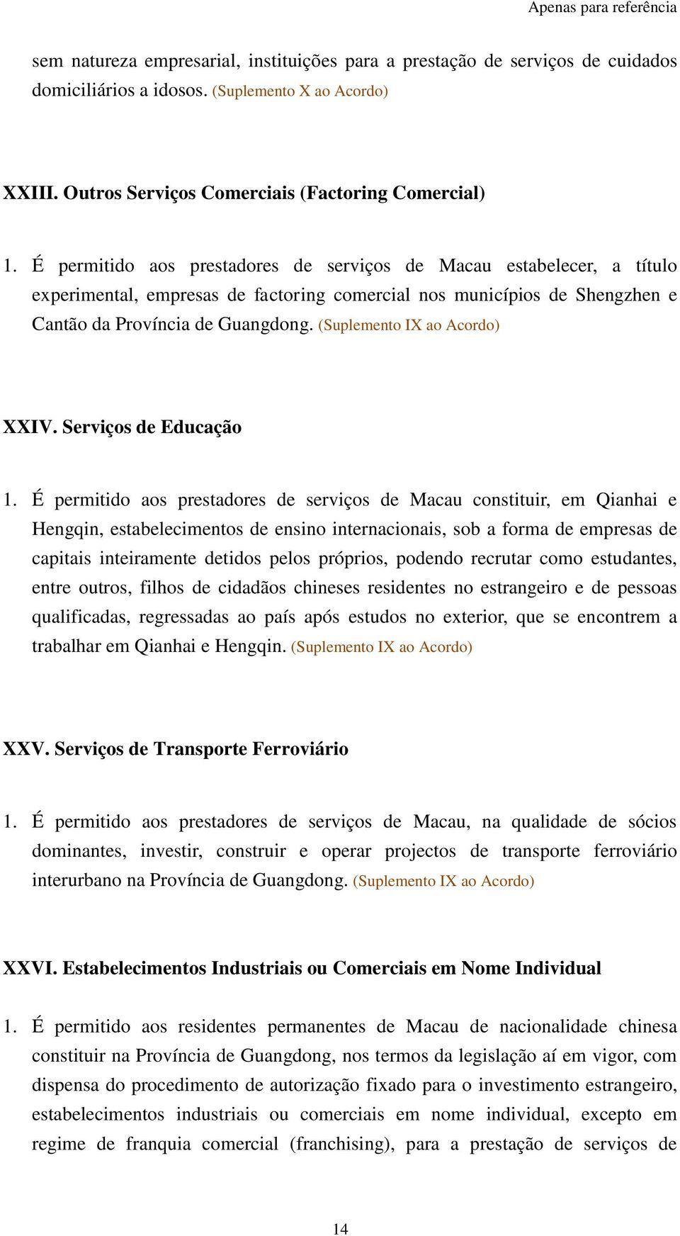 (Suplemento IX ao Acordo) XXIV. Serviços de Educação 1.