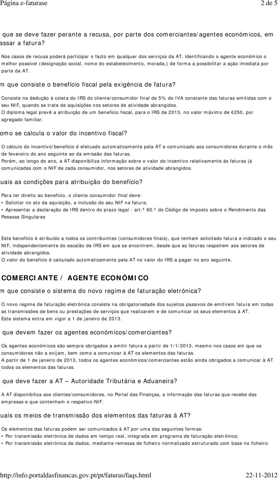 possibilitar a ação imediata por parte da AT. Em que consiste o benefício fiscal pela exigência de fatura?