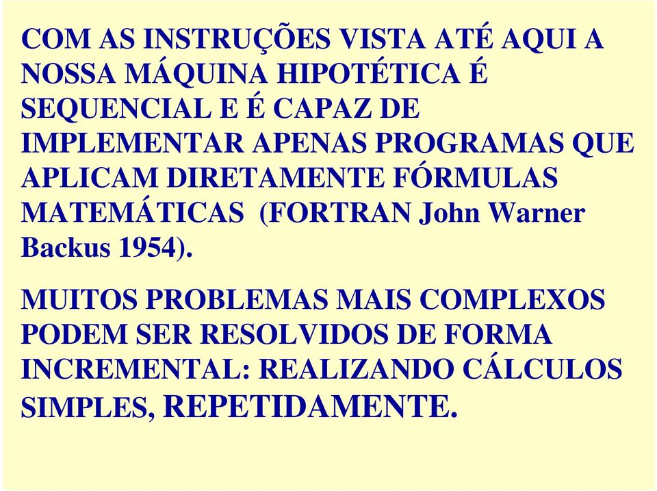 MATEMÁTICAS (FORTRAN John Warner Backus 54).