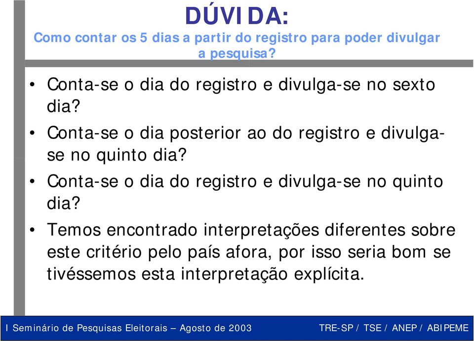 Conta-se o dia posterior ao do registro e divulgase no quinto dia?