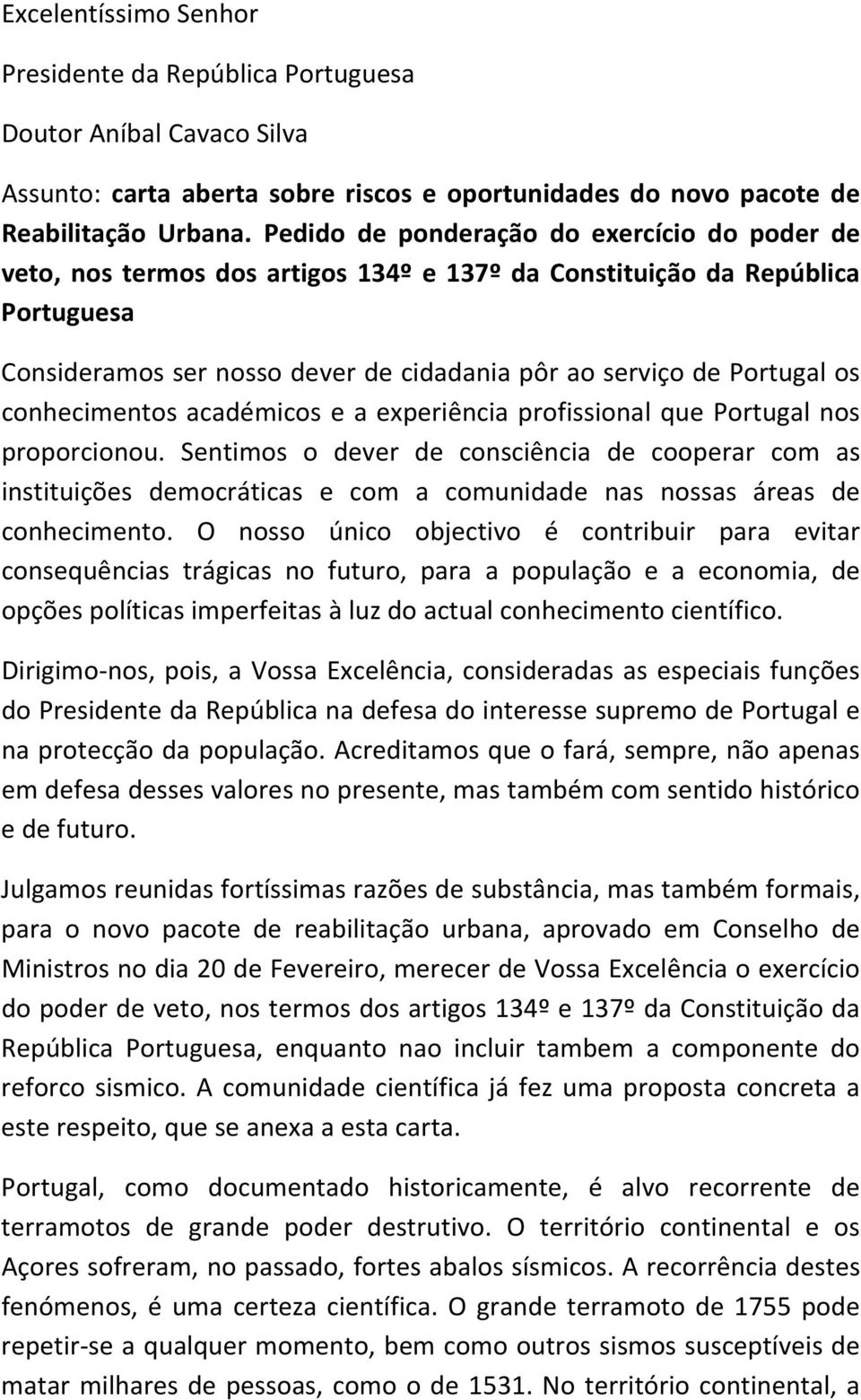 conhecimentos académicos e a experiência profissional que Portugal nos proporcionou.