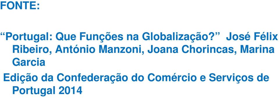 José Félix Ribeiro, António Manzoni, Joana