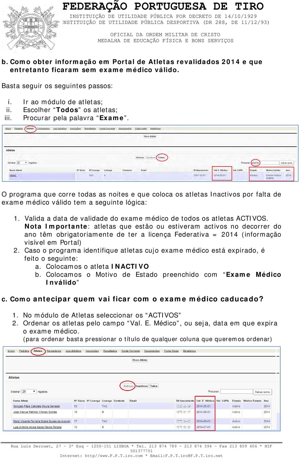 Valida a data de validade do exame médico de todos os atletas ACTIVOS.