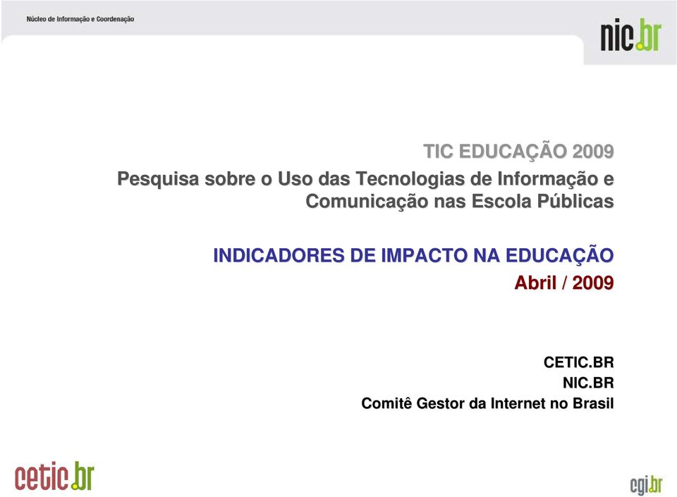 PúblicasP INDICADORES DE IMPACTO NA EDUCAÇÃO Abril