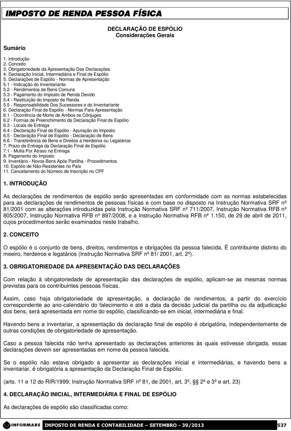 5 - Responsabilidade Dos Sucessores e do Inventariante 6. Declaração Final de Espólio - Normas Para Apresentação 6.1 - Ocorrência de Morte de Ambos os Cônjuges 6.