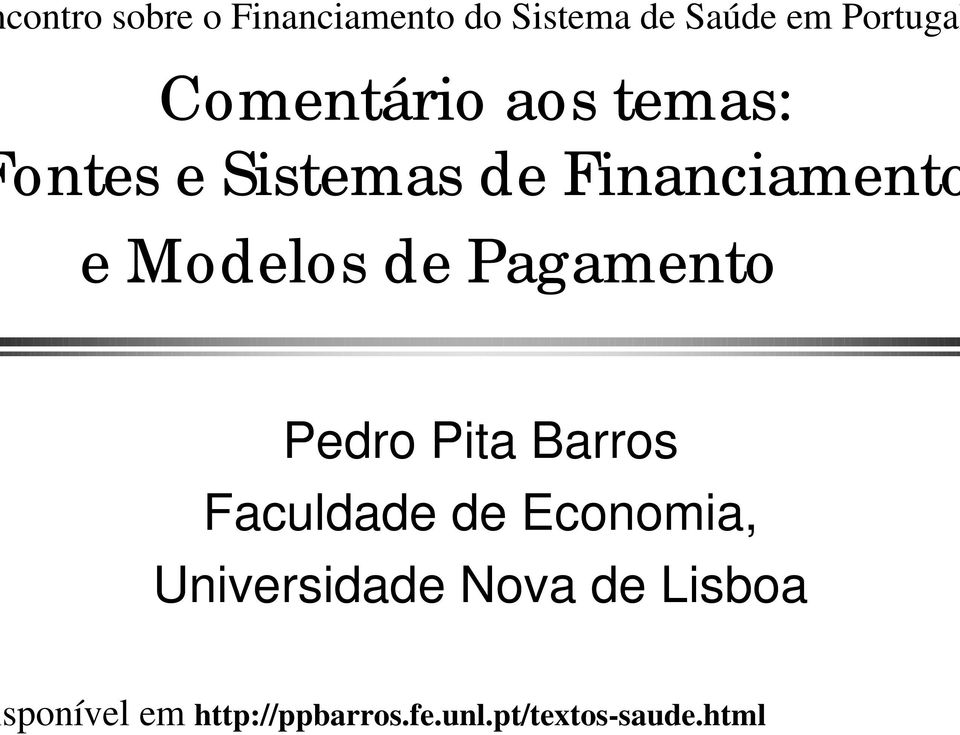 de Pagamento Pedro Pita Barros Faculdade de Economia,