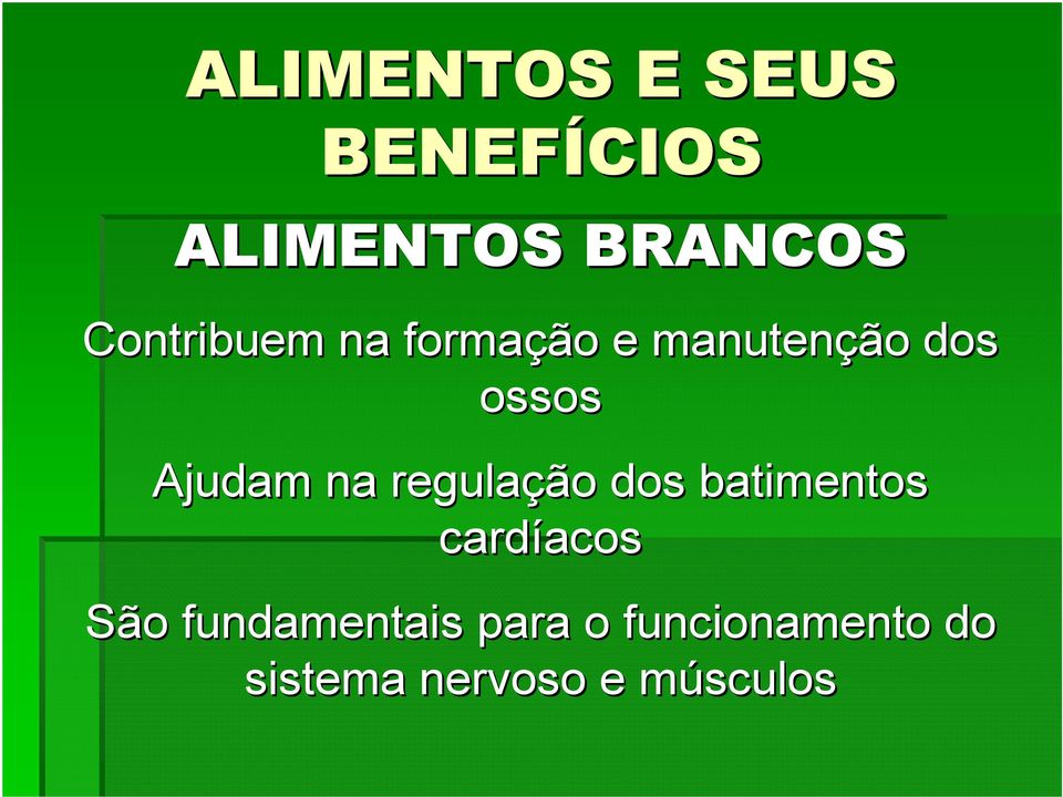 na regulação dos batimentos cardíacos acos São