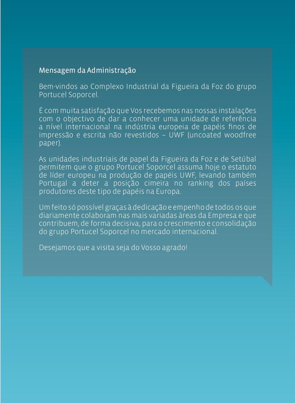 escrita não revestidos UWF (uncoated woodfree paper).