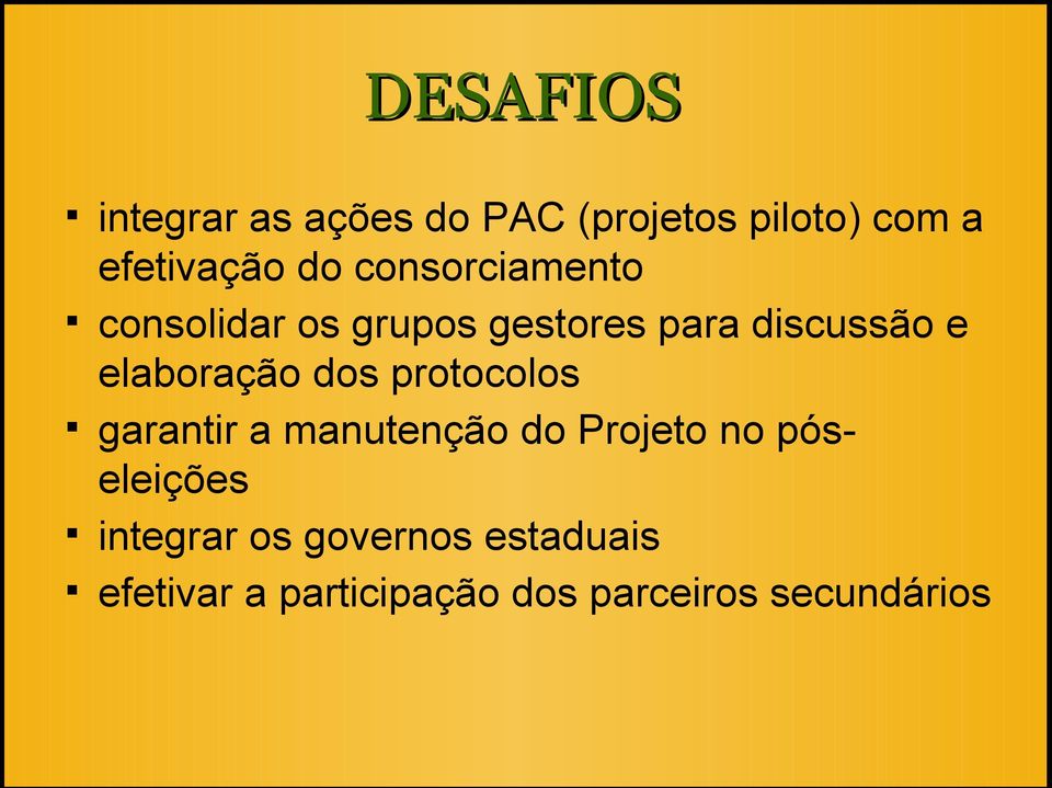 elaboração dos protocolos garantir a manutenção do Projeto no