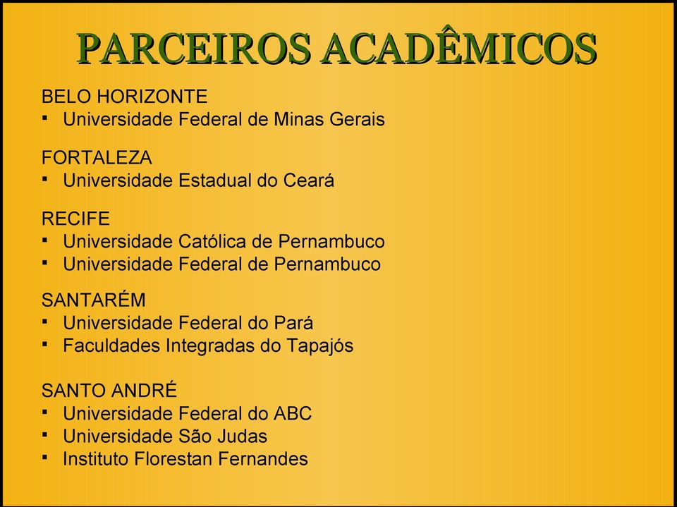 Federal de Pernambuco SANTARÉM Universidade Federal do Pará Faculdades Integradas do