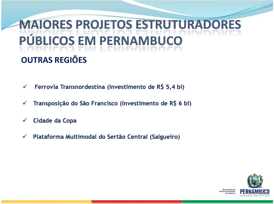 Francisco (investimento de R$ 6 bi) Cidade da