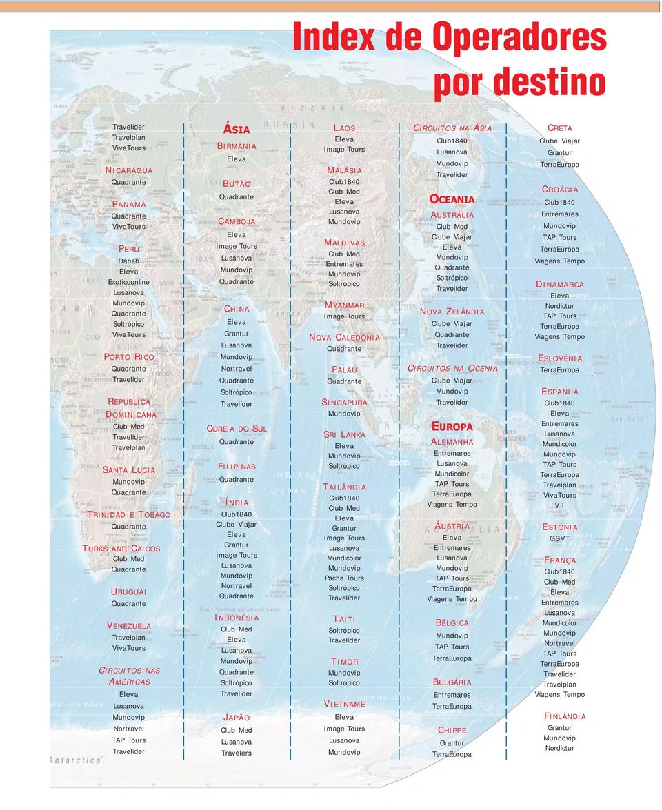 MALDIVAS MYANMAR NOVA CALEDÓNIA PALAU SINGAPURA SRI LANKA TAILÂNDIA TAITI TIMOR VIETNAME CIRCUITOS NA ÁSIA OCEANIA AUSTRÁLIA NOVA