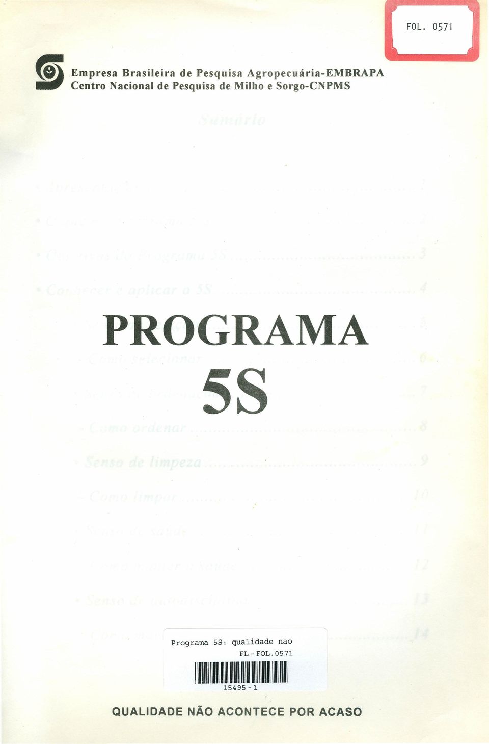 Nacional de Pesquisa de Milho e Sorgo-CNPMS PROGRAMA 5S Programa