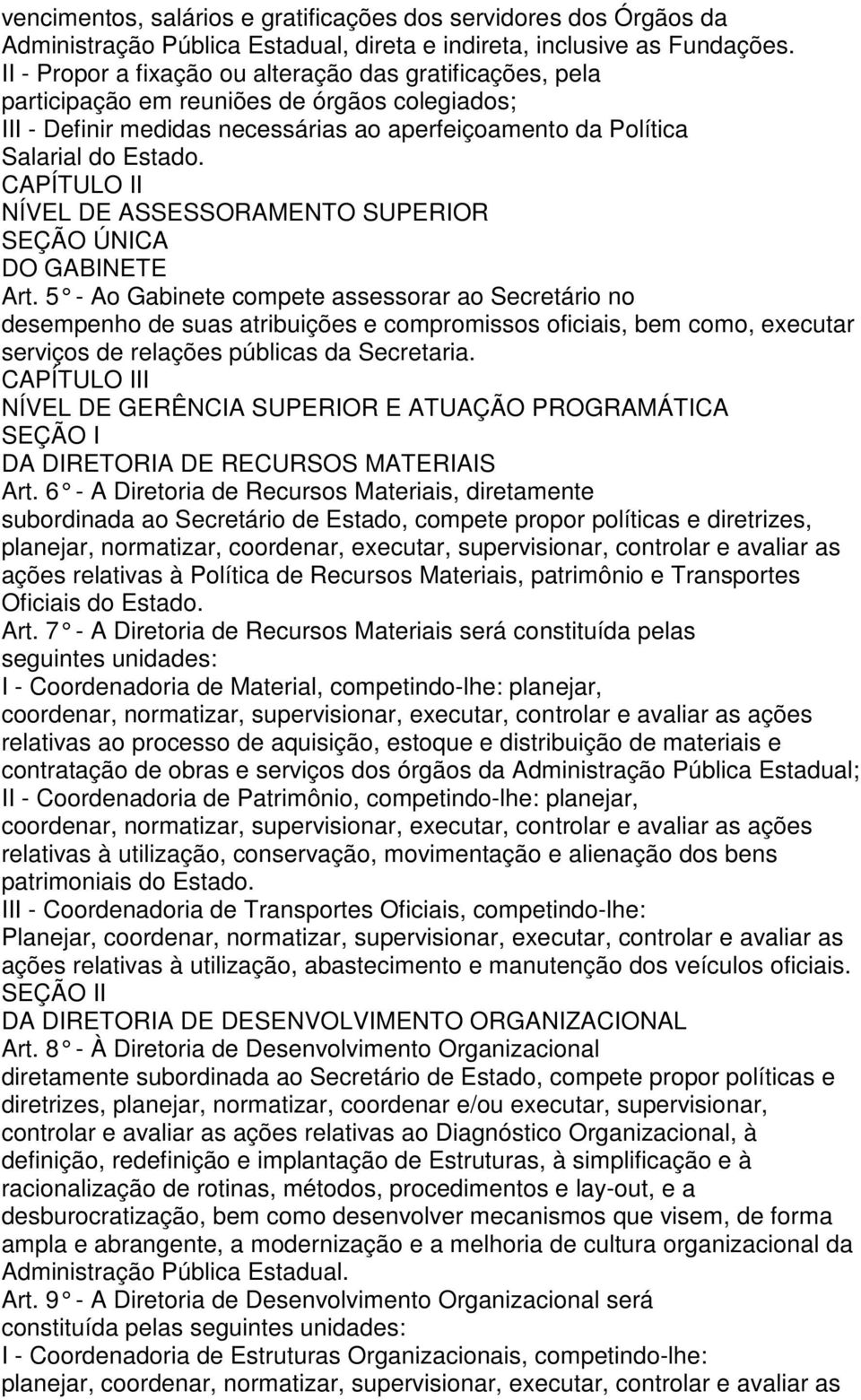 CAPÍTULO II NÍVEL DE ASSESSORAMENTO SUPERIOR SEÇÃO ÚNICA DO GABINETE Art.