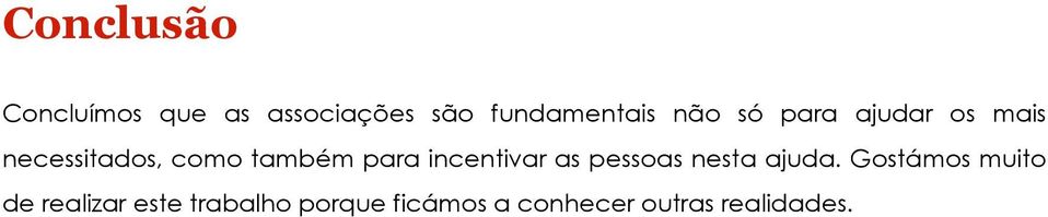 incentivar as pessoas nesta ajuda.