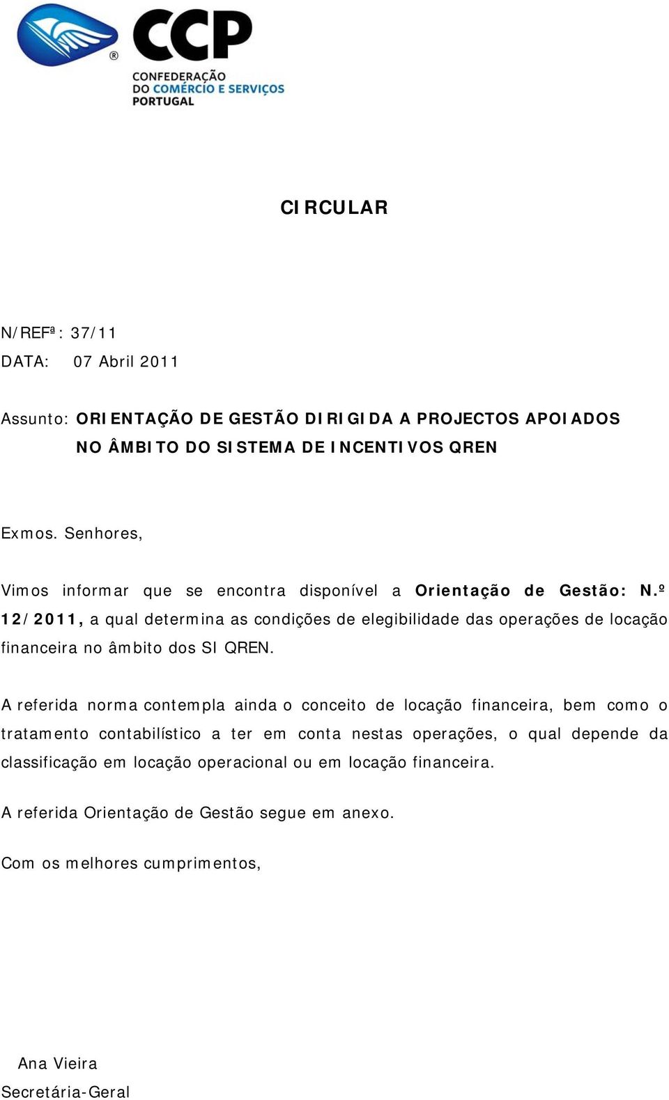 º 12/2011, a qual determina as condições de elegibilidade das operações de locação financeira no âmbito dos SI QREN.