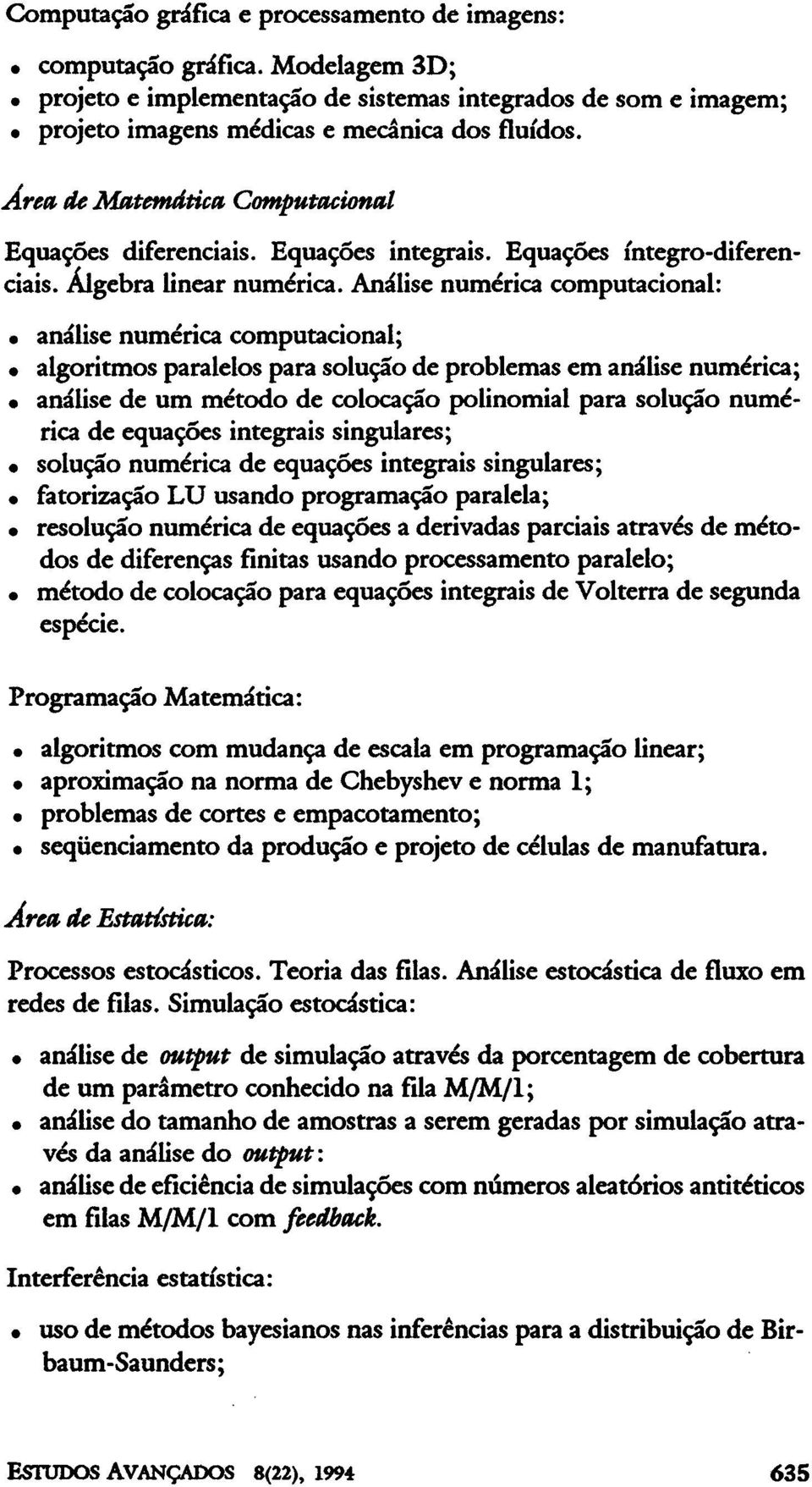 Análise numérica computacional: análise numérica computacional; algoritmos paralelos para solução de problemas em análise numérica; análise de um método de colocação polinomial para solução numérica