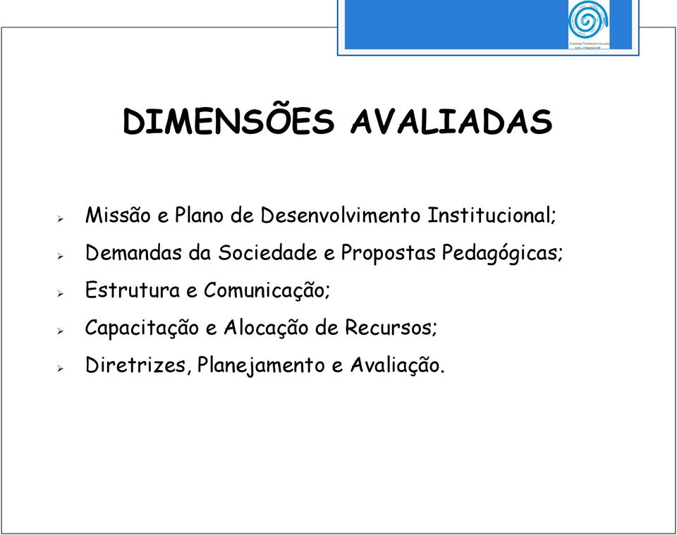 Pedagógicas; Estrutura e Comunicação; Capacitação e