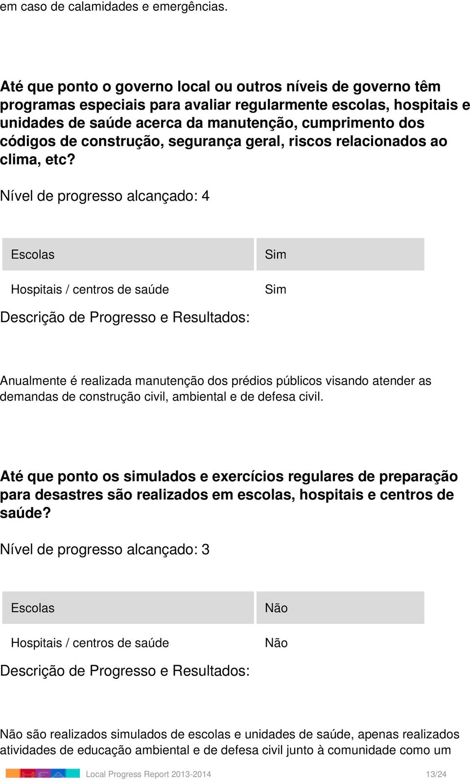 construção, segurança geral, riscos relacionados ao clima, etc?