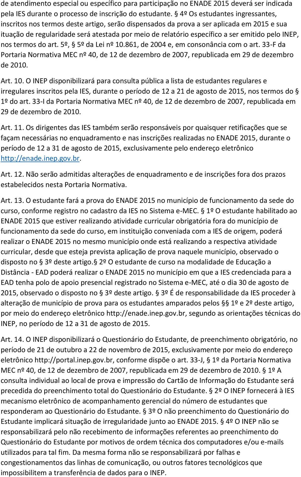 emitido pelo INEP, nos termos do art. 5º, 5º da Lei nº 10.861, de 2004 e, em consonância com o art.