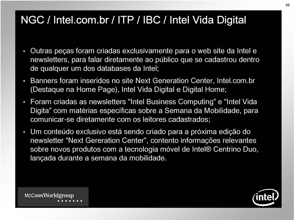 databases da Intel; Banners foram inseridos no site Next Generation Center, Intel.com.